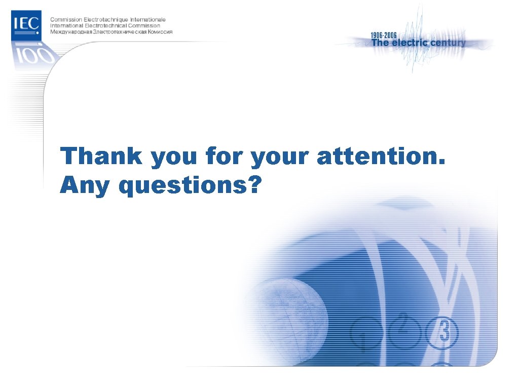 Thank you for your attention. Any questions? 