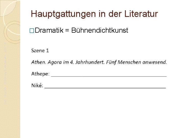 Hauptgattungen in der Literatur Da. F- Oberstufe – Einführung in die Literatur - JG.