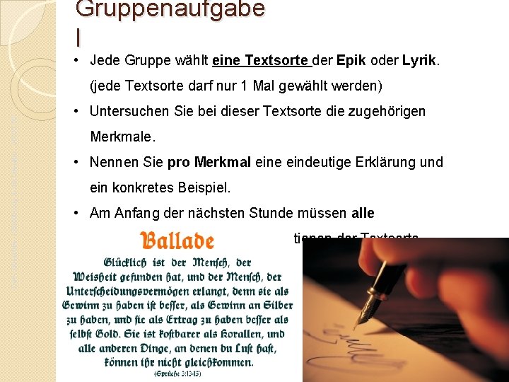 Gruppenaufgabe I • Jede Gruppe wählt eine Textsorte der Epik oder Lyrik. Da. F-