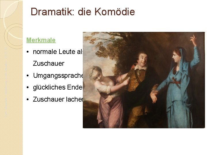 Dramatik: die Komödie Da. F- Oberstufe – Einführung in die Literatur - JG. 01.