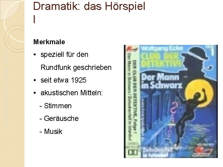 Dramatik: das Hörspiel I Da. F- Oberstufe – Einführung in die Literatur - JG.