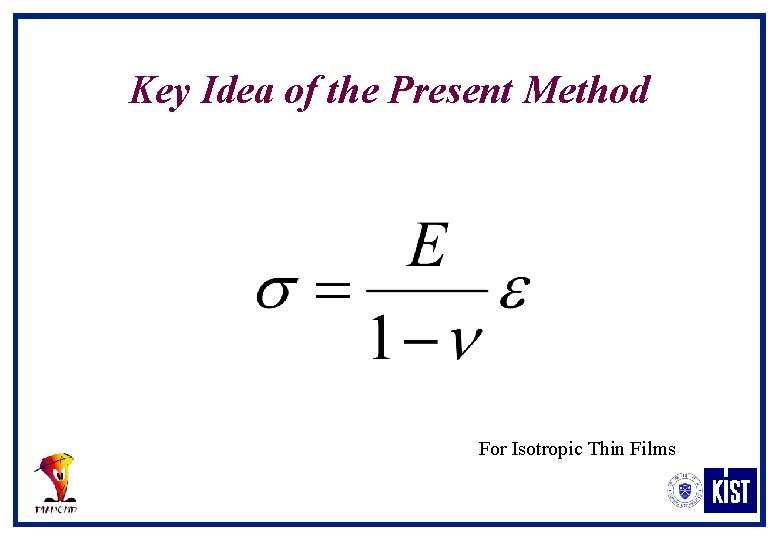 Key Idea of the Present Method For Isotropic Thin Films 