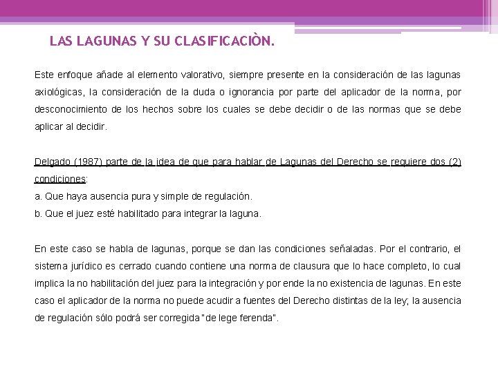 LAS LAGUNAS Y SU CLASIFICACIÒN. Este enfoque añade al elemento valorativo, siempre presente en