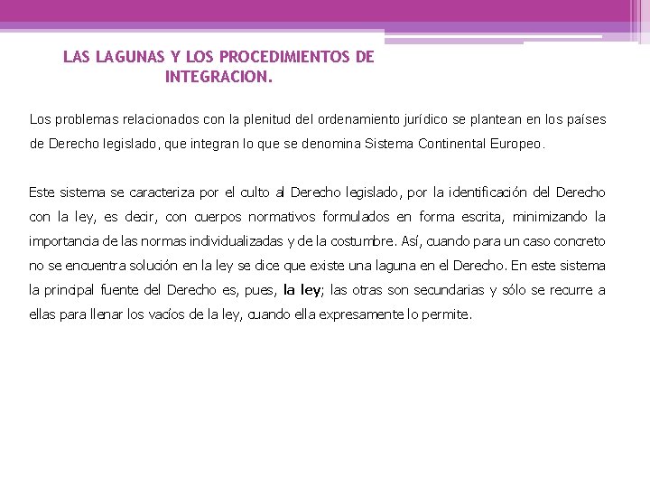 LAS LAGUNAS Y LOS PROCEDIMIENTOS DE INTEGRACION. Los problemas relacionados con la plenitud del