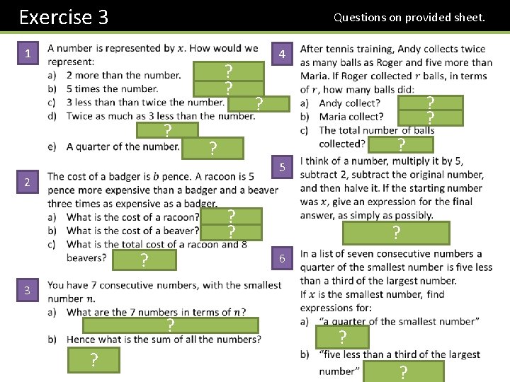 Exercise 3 1 Questions on provided sheet. ? ? ? 4 ? ? ?