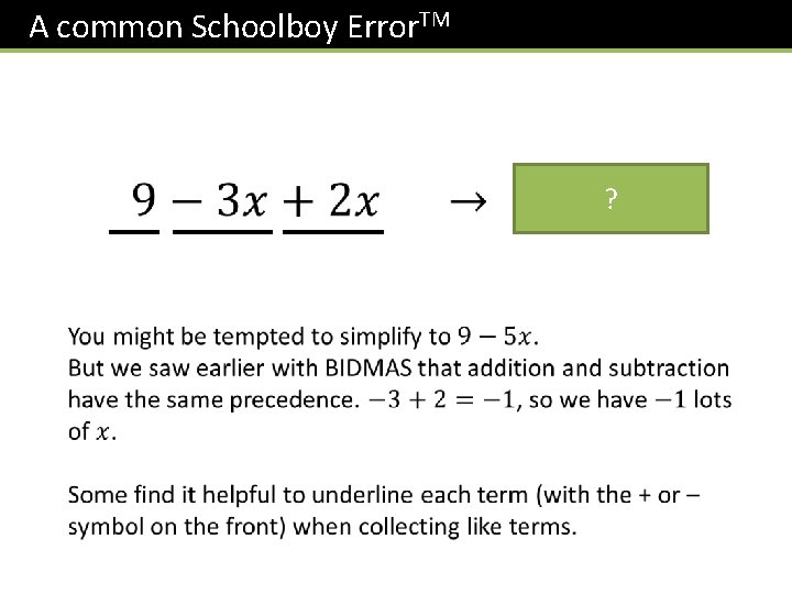 A common Schoolboy Error. TM ? 