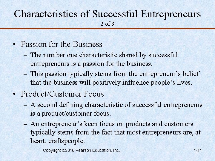 Characteristics of Successful Entrepreneurs 2 of 3 • Passion for the Business – The