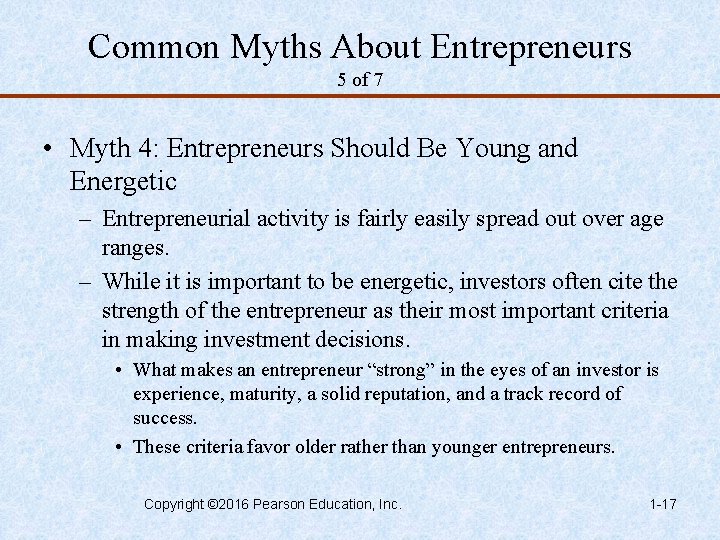 Common Myths About Entrepreneurs 5 of 7 • Myth 4: Entrepreneurs Should Be Young