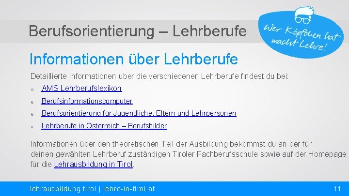 Berufsorientierung – Lehrberufe Informationen über Lehrberufe Detaillierte Informationen über die verschiedenen Lehrberufe findest du