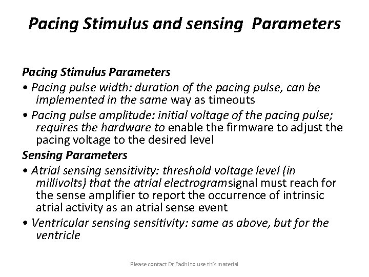 Pacing Stimulus and sensing Parameters Pacing Stimulus Parameters • Pacing pulse width: duration of