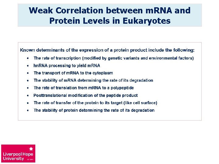 Weak Correlation between m. RNA and Protein Levels in Eukaryotes 