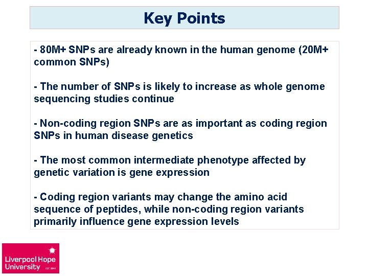 Key Points - 80 M+ SNPs are already known in the human genome (20