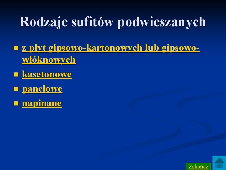 Rodzaje sufitów podwieszanych z płyt gipsowo-kartonowych lub gipsowowłóknowych n kasetonowe n panelowe n napinane