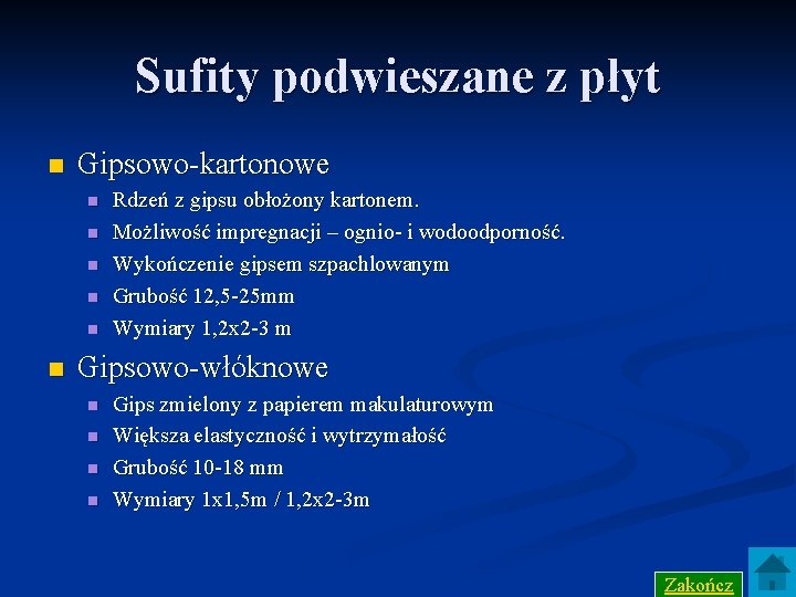 Sufity podwieszane z płyt n Gipsowo-kartonowe n n n Rdzeń z gipsu obłożony kartonem.