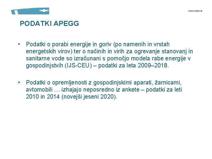 PODATKI APEGG • Podatki o porabi energije in goriv (po namenih in vrstah energetskih