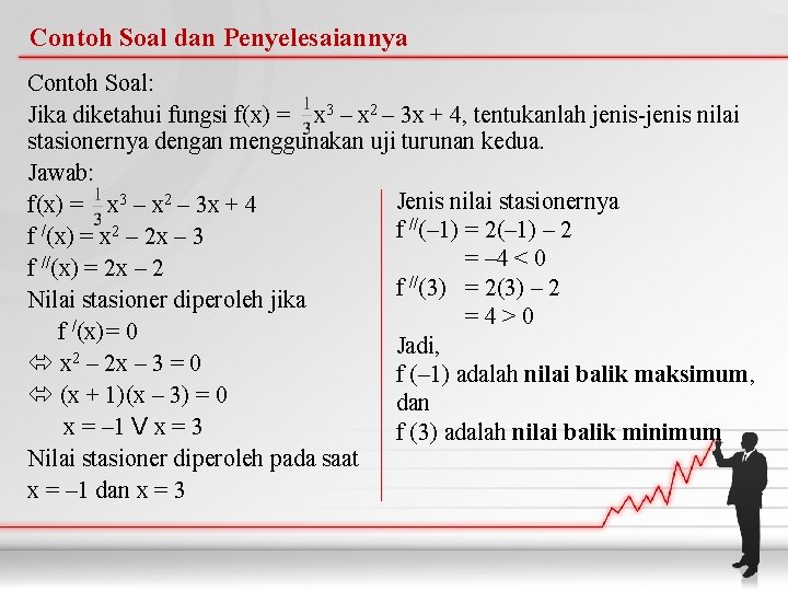 Contoh Soal dan Penyelesaiannya Contoh Soal: Jika diketahui fungsi f(x) = x 3 –