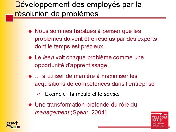 Développement des employés par la résolution de problèmes l Nous sommes habitués à penser