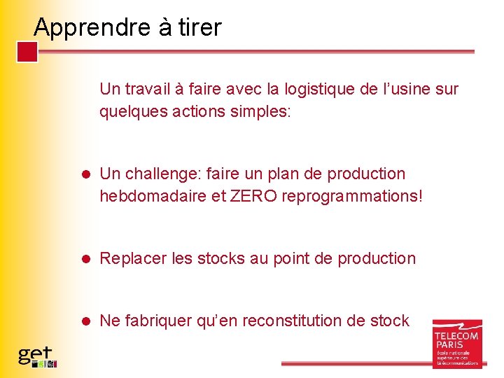 Apprendre à tirer Un travail à faire avec la logistique de l’usine sur quelques