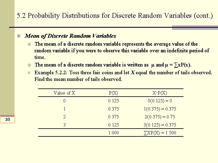 5. 2 Probability Distributions for Discrete Random Variables (cont. ) n Mean of Discrete 5. 2 Probability Distributions for Discrete Random Variables (cont. ) n Mean of Discrete