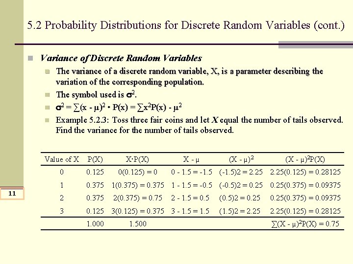 5. 2 Probability Distributions for Discrete Random Variables (cont. ) n Variance of Discrete 5. 2 Probability Distributions for Discrete Random Variables (cont. ) n Variance of Discrete