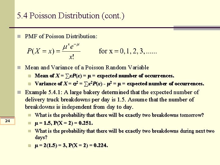 5. 4 Poisson Distribution (cont. ) n PMF of Poisson Distribution: n Mean and 5. 4 Poisson Distribution (cont. ) n PMF of Poisson Distribution: n Mean and