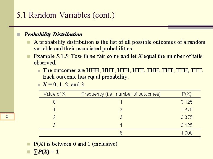 5. 1 Random Variables (cont. ) n Probability Distribution n n 5 n n 5. 1 Random Variables (cont. ) n Probability Distribution n n 5 n n