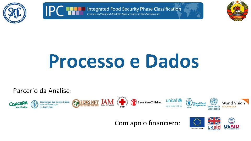 Processo e Dados Parcerio da Analise: Com apoio financiero: 