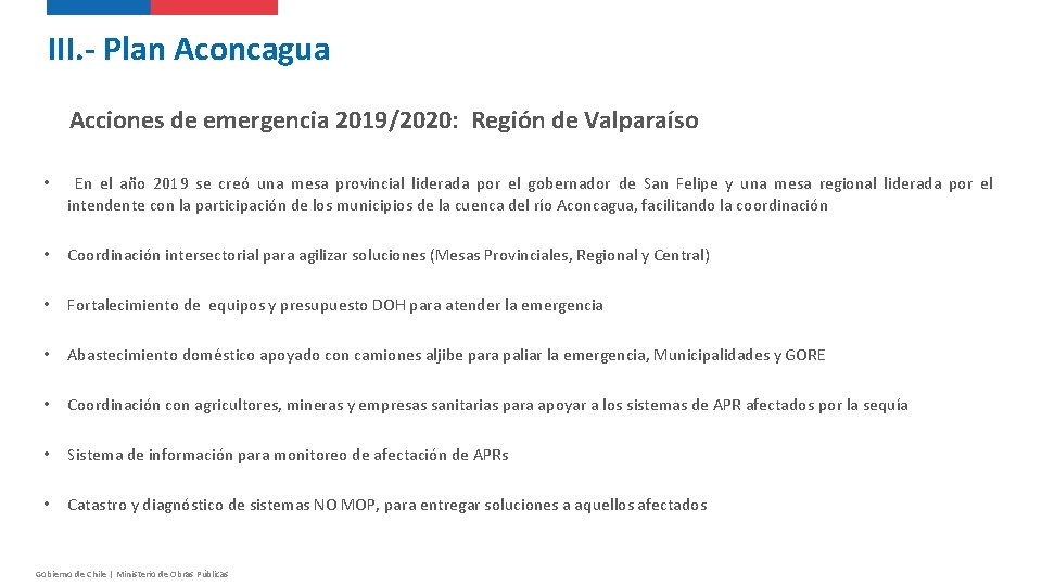 III. - Plan Aconcagua Acciones de emergencia 2019/2020: Región de Valparaíso • En el