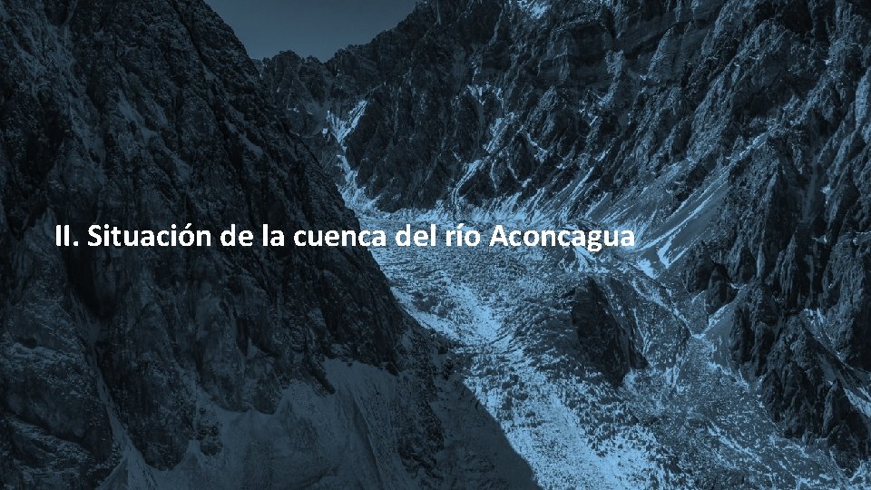 II. Situación de la cuenca del río Aconcagua Gobierno de Chile | Ministerio de