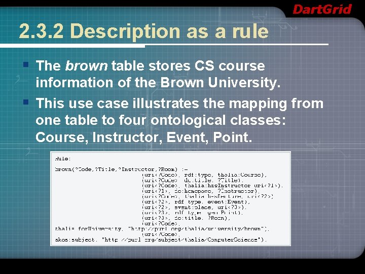 Dart. Grid 2. 3. 2 Description as a rule § The brown table stores