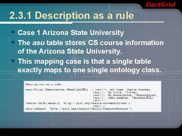 Dart. Grid 2. 3. 1 Description as a rule § Case 1 Arizona State