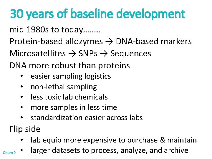 30 years of baseline development mid 1980 s to today……. . Protein-based allozymes →