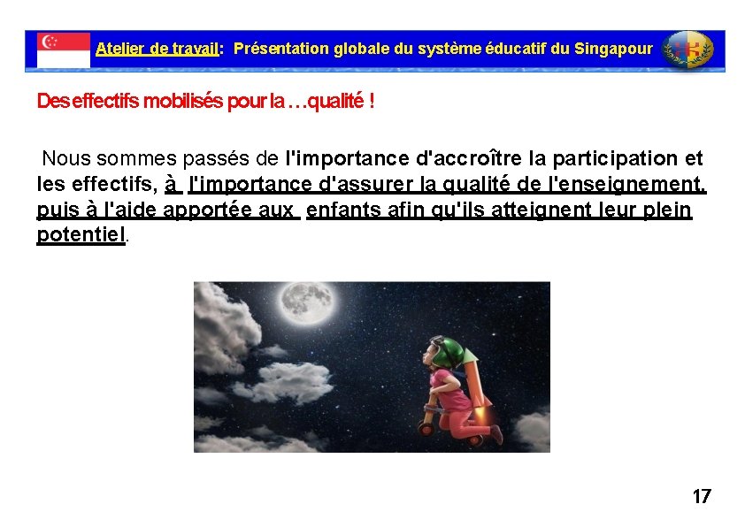 Atelier de travail: Présentation globale du système éducatif du Singapour Des effectifs mobilisés pour