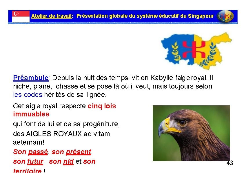 Atelier de travail: Présentation globale du système éducatif du Singapour Préambule: Depuis la nuit