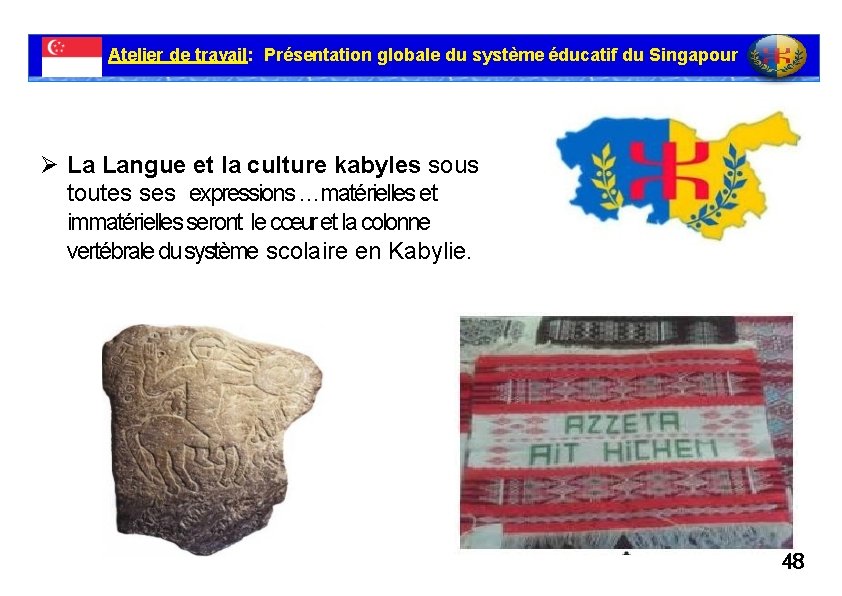 Atelier de travail: Présentation globale du système éducatif du Singapour La Langue et la