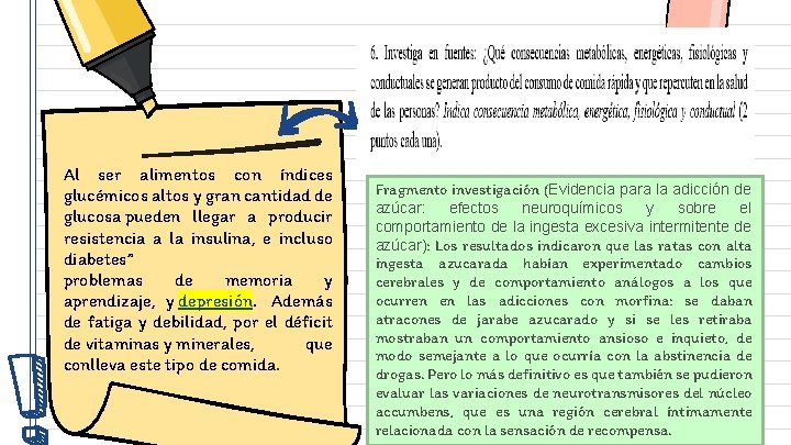 Al ser alimentos con índices glucémicos altos y gran cantidad de glucosa pueden llegar