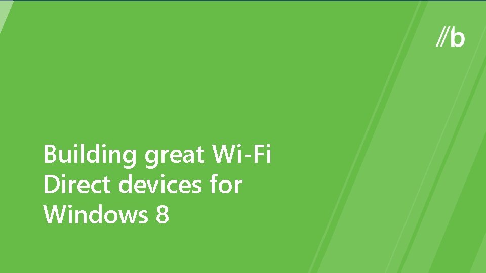 Building great Wi-Fi Direct devices for Windows 8 