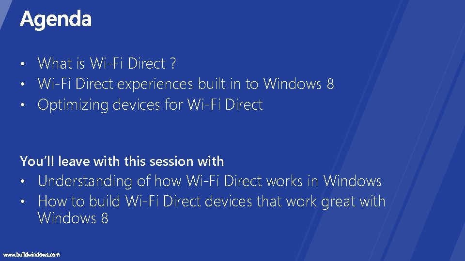  • What is Wi-Fi Direct ? • Wi-Fi Direct experiences built in to