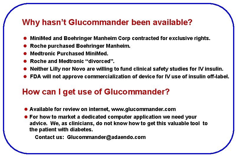 Why hasn’t Glucommander been available? l Mini. Med and Boehringer Manheim Corp contracted for
