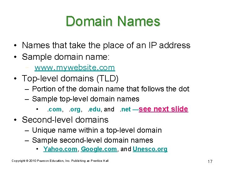 Domain Names • Names that take the place of an IP address • Sample