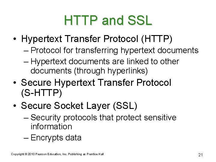 HTTP and SSL • Hypertext Transfer Protocol (HTTP) – Protocol for transferring hypertext documents