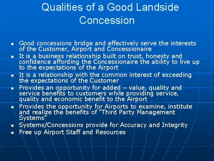 Qualities of a Good Landside Concession Good concessions bridge and effectively serve the interests