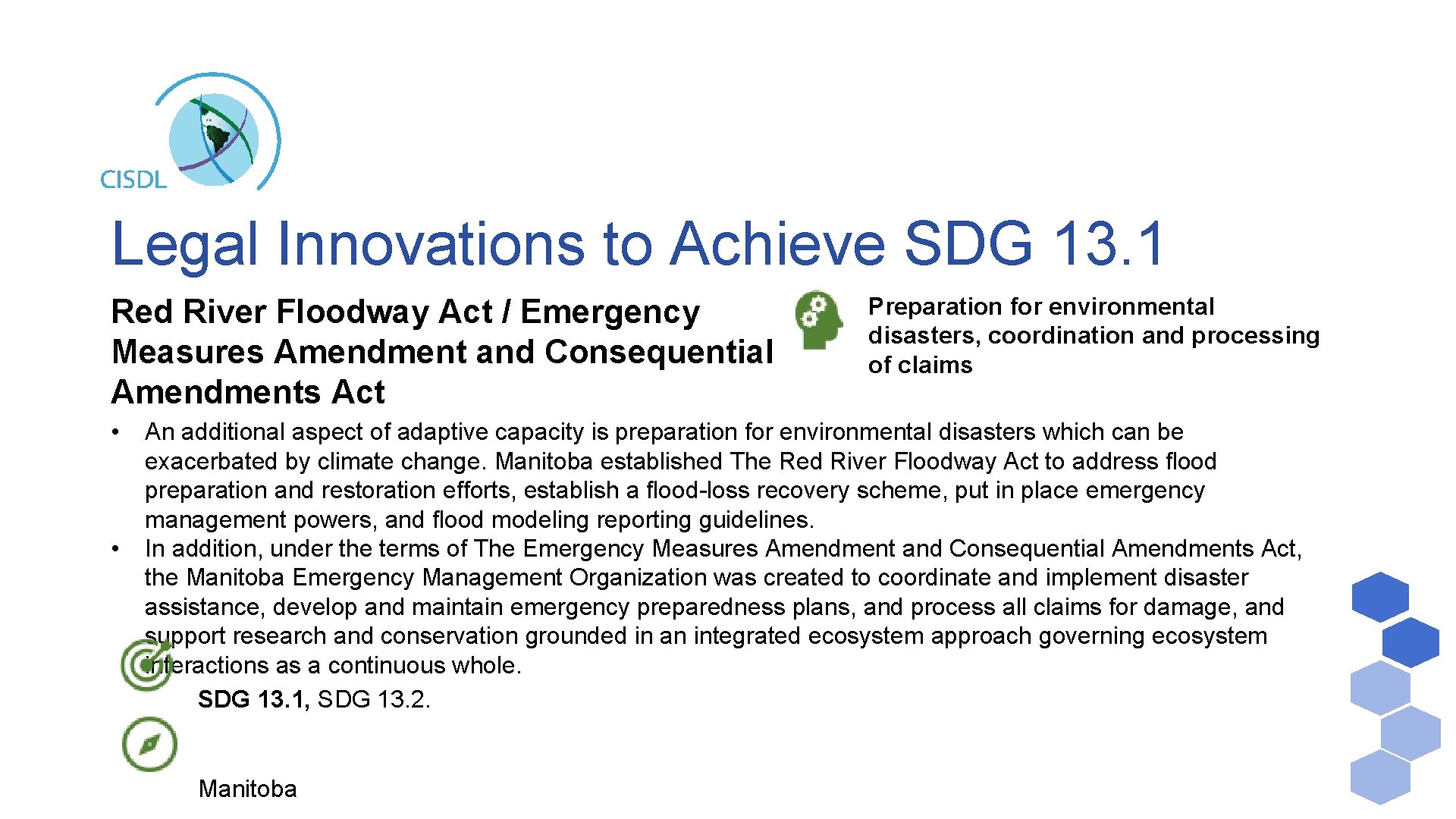 Legal Innovations to Achieve SDG 13. 1 Red River Floodway Act / Emergency Measures