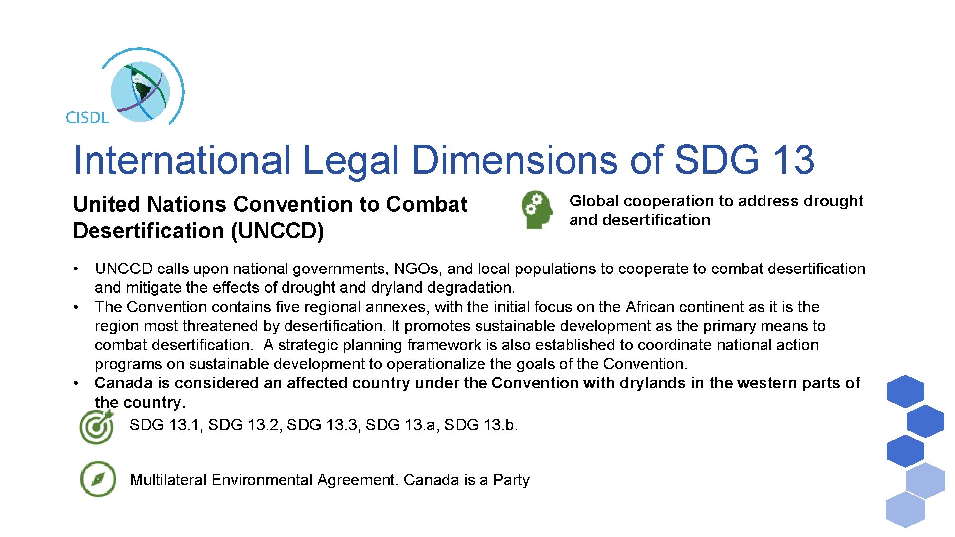 International Legal Dimensions of SDG 13 United Nations Convention to Combat Desertification (UNCCD) •