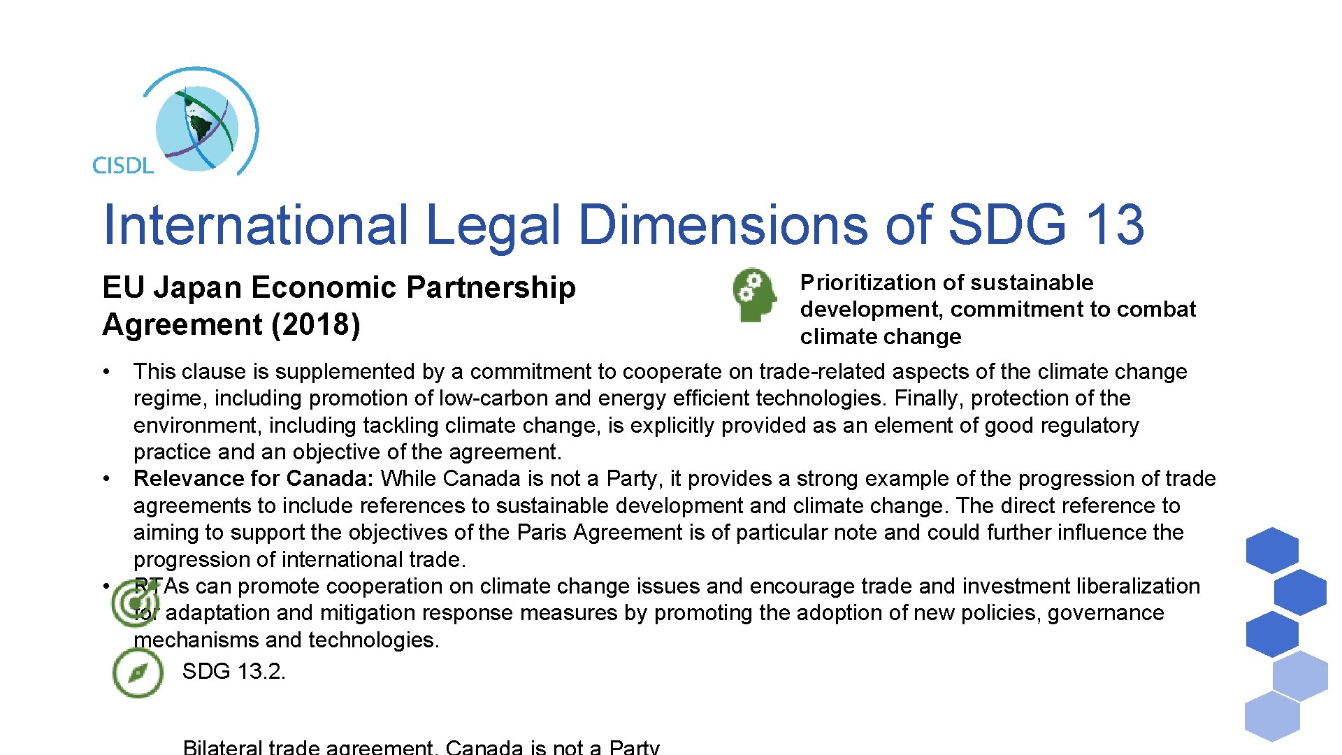 International Legal Dimensions of SDG 13 EU Japan Economic Partnership Agreement (2018) • •