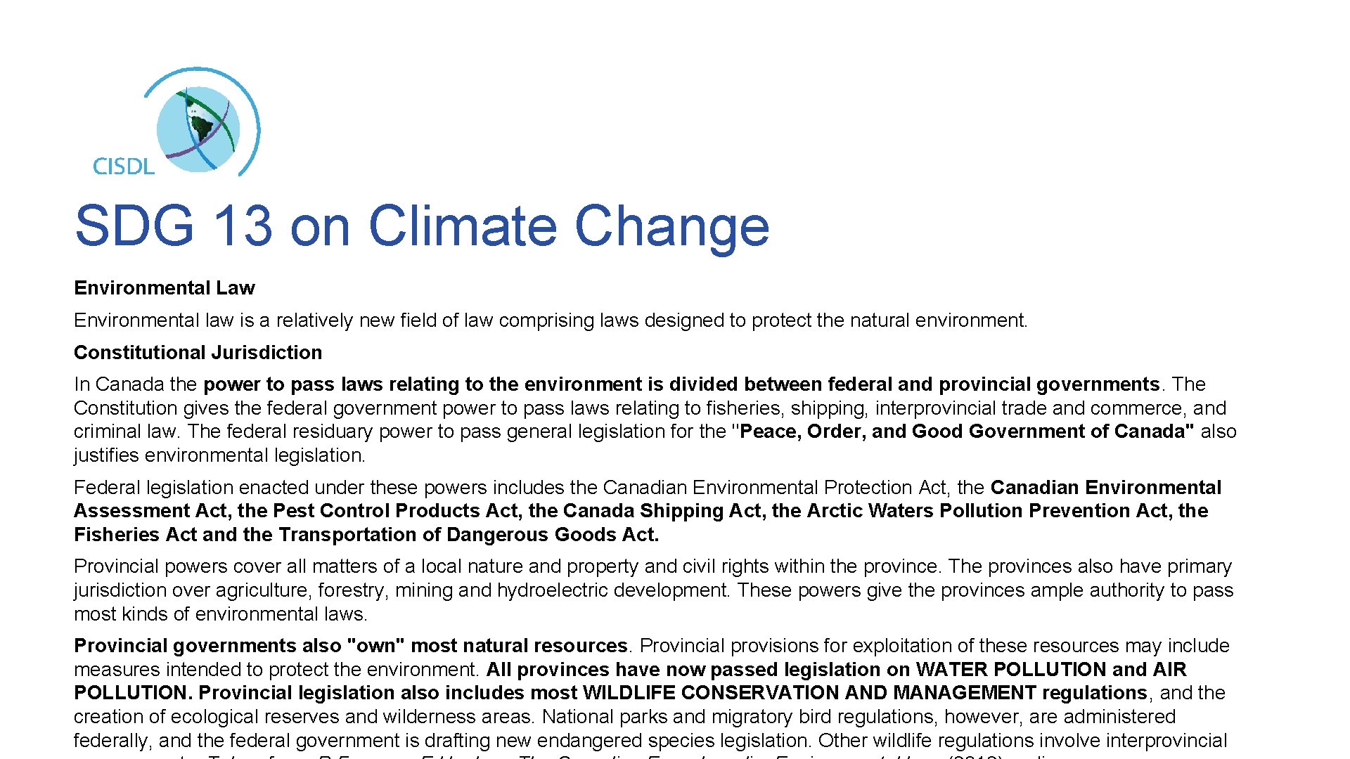 SDG 13 on Climate Change Environmental Law Environmental law is a relatively new field