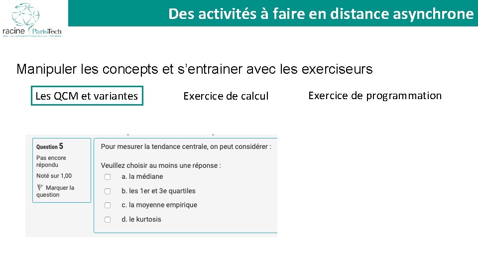 Des activités à faire en distance asynchrone Manipuler les concepts et s’entrainer avec les