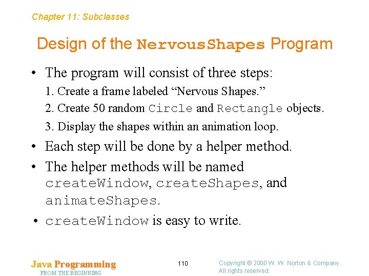 Chapter 11: Subclasses Design of the Nervous. Shapes Program • The program will consist