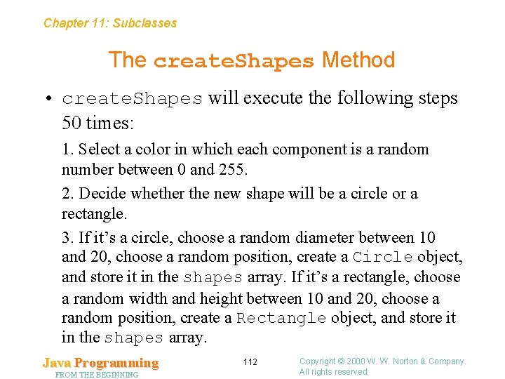 Chapter 11: Subclasses The create. Shapes Method • create. Shapes will execute the following