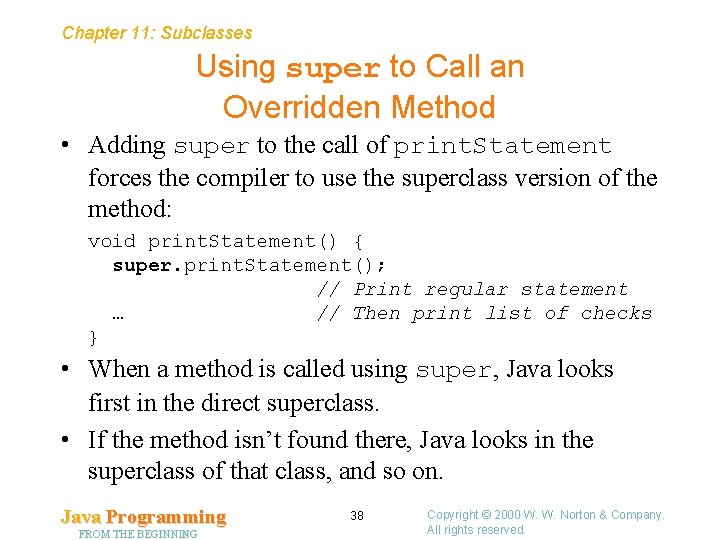 Chapter 11: Subclasses Using super to Call an Overridden Method • Adding super to Chapter 11: Subclasses Using super to Call an Overridden Method • Adding super to
